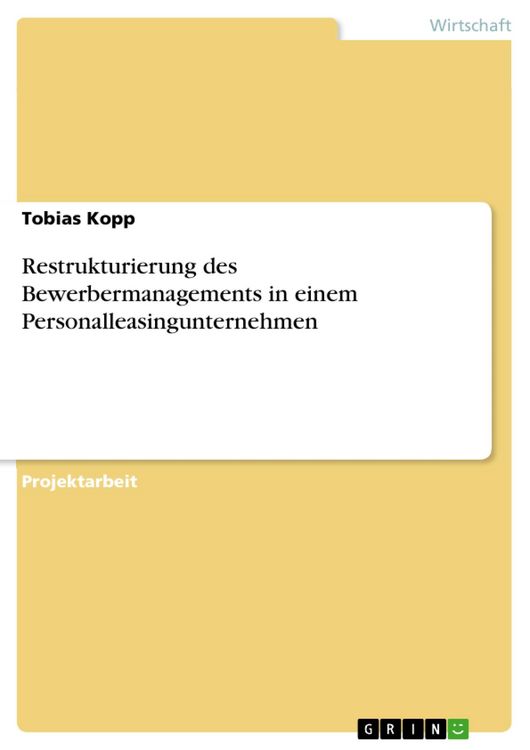Produktbild: Restrukturierung des Bewerbermanagements in einem Personalleasingunternehmen