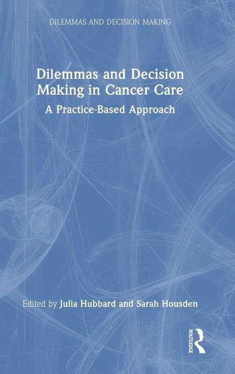 Produktbild: Dilemmas and Decision Making in Cancer Care