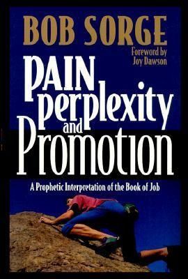 Produktbild: Pain, Perplexity, and Promotion: A Prophetic Interpretation of the Book of Job