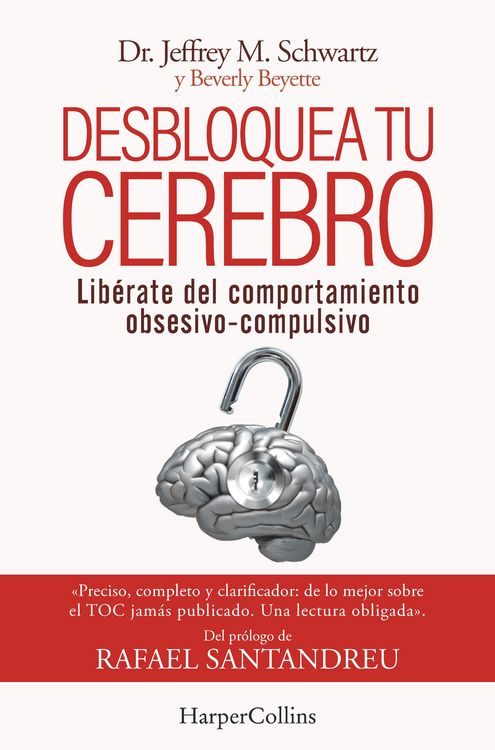 Produktbild: Desbloquea tu cerebro. Lib&eacute;rate del comportamiento obsesivo-compulsivo