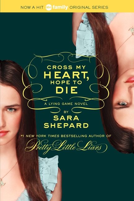 Produktbild: The Lying Game #5: Cross My Heart, Hope to Die