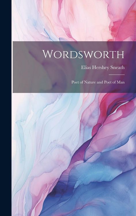 Produktbild: Wordsworth: Poet of Nature and Poet of Man