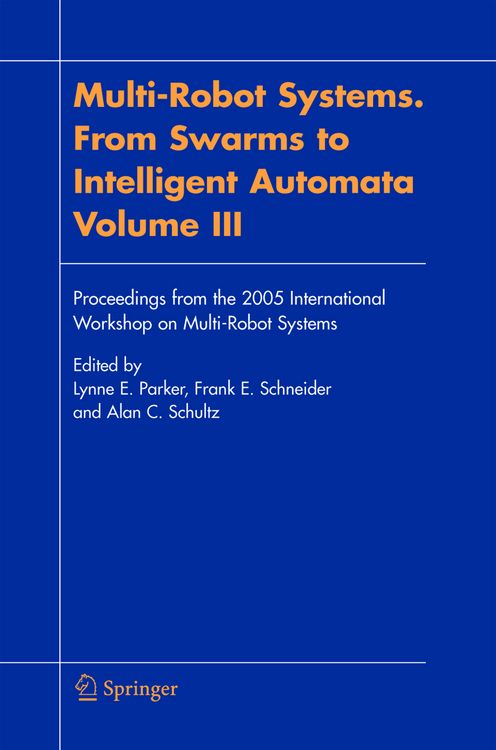 Produktbild: Multi-Robot Systems. From Swarms to Intelligent Automata, Volume III