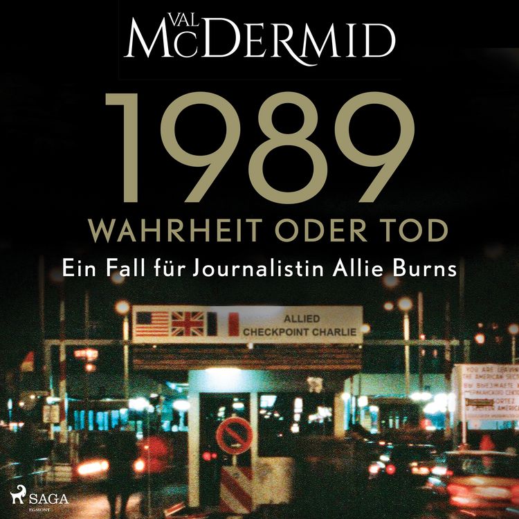 Produktbild: 1989 &ndash; Wahrheit oder Tod (Ein Fall f&uuml;r Journalistin Allie Burns, Band 2)