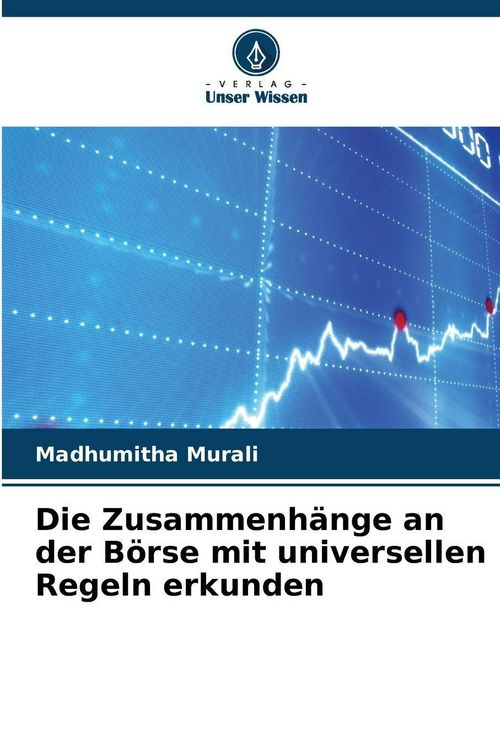 Produktbild: Die Zusammenh&auml;nge an der B&ouml;rse mit universellen Regeln erkunden