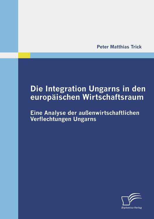 Produktbild: Die Integration Ungarns in den europ&auml;ischen Wirtschaftsraum