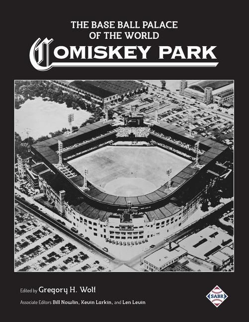 Produktbild: The Base Ball Palace of the World: Comiskey Park
