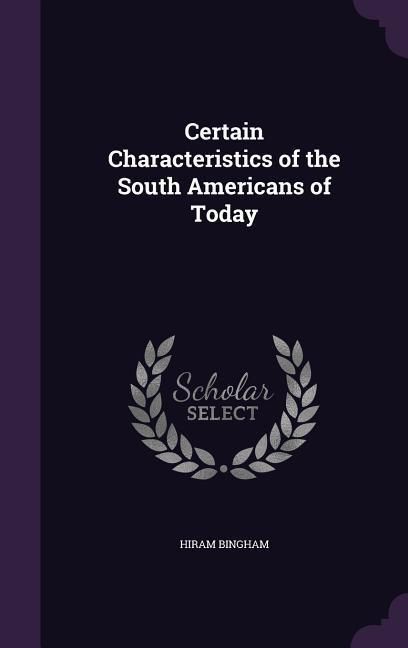 Produktbild: Certain Characteristics of the South Americans of Today