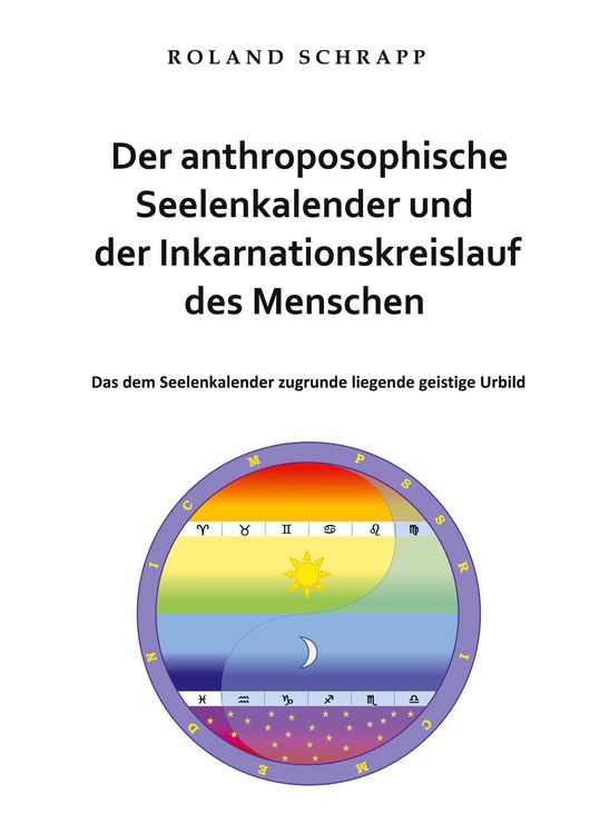 Produktbild: Der anthroposophische Seelenkalender und der Inkarnationskreislauf des Menschen
