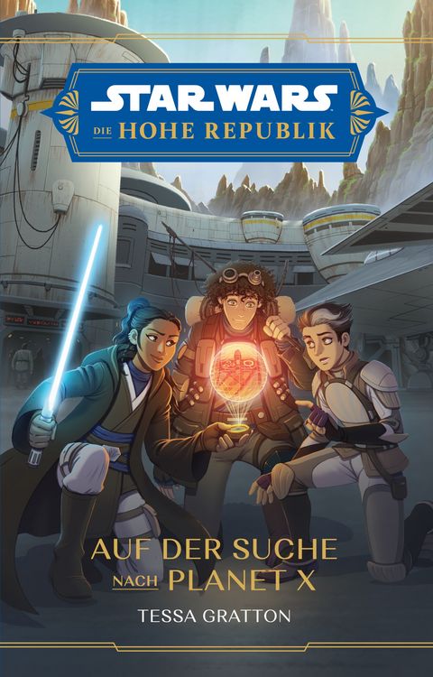 Produktbild: Star Wars Jugendroman: Die Hohe Republik - Auf der Suche nach Planet X