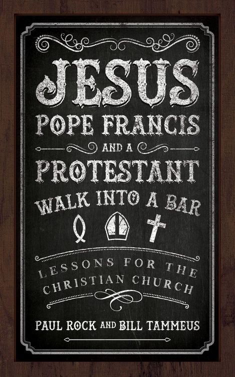 Produktbild: Jesus, Pope Francis, and a Protestant Walk into a Bar