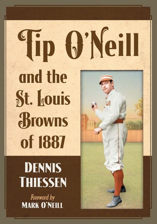 Produktbild: Tip O'Neill and the St. Louis Browns of 1887