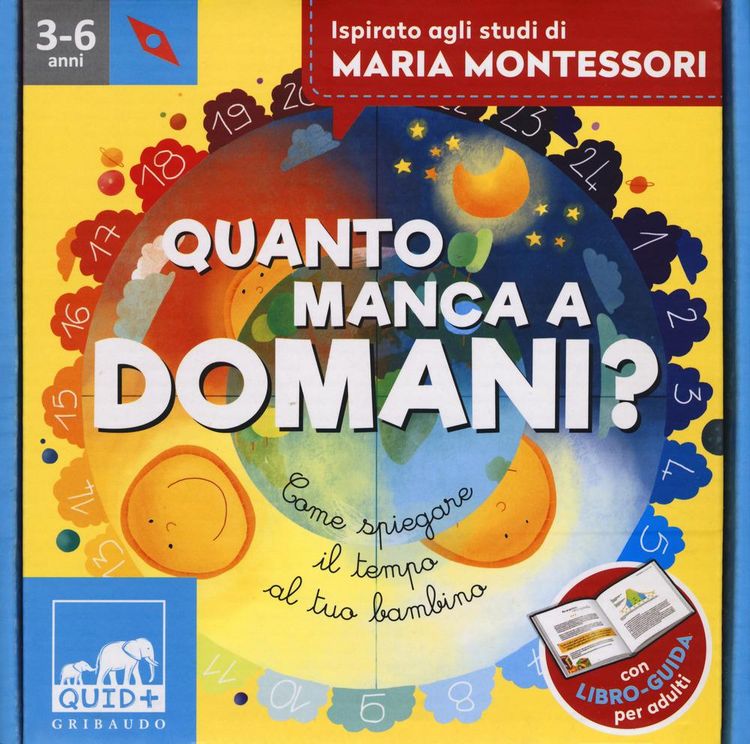 Produktbild: Quanto manca a domani? Come spiegare il tempo al tuo bambino. Ispirato agli studi di Maria Montessori