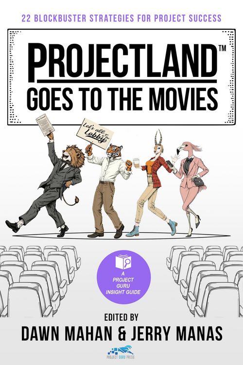 Produktbild: Projectland Goes to the Movies: 22 Blockbuster Strategies for Project Success