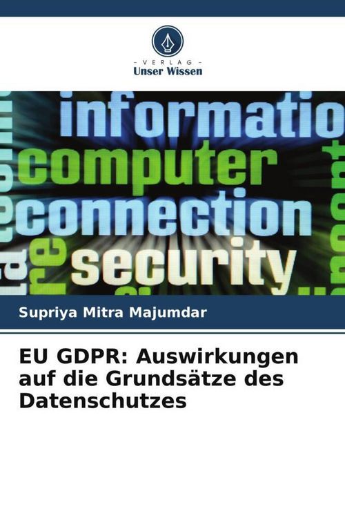 Produktbild: EU GDPR: Auswirkungen auf die Grunds&auml;tze des Datenschutzes