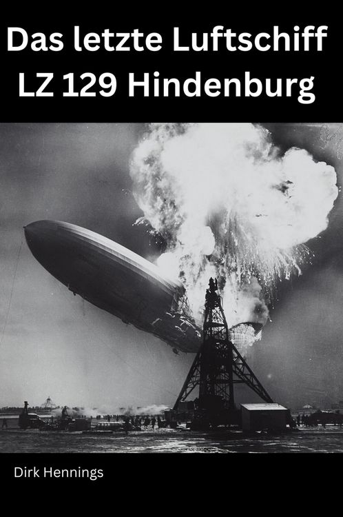 Produktbild: Das letzte Luftschiff - LZ 129 Hindenburg