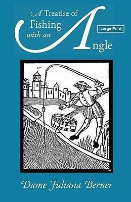 Produktbild: A Treatise of Fishing with an Angle, Large-Print Edition