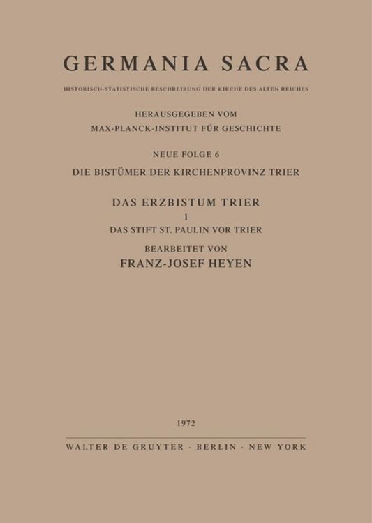 Produktbild: Die Bist&uuml;mer der Kirchenprovinz Trier. Das Erzbistum Trier I. Das Stift St. Paulin vor Trier