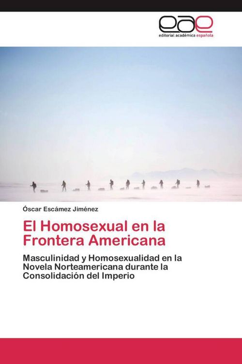 Produktbild: El Homosexual en la Frontera Americana