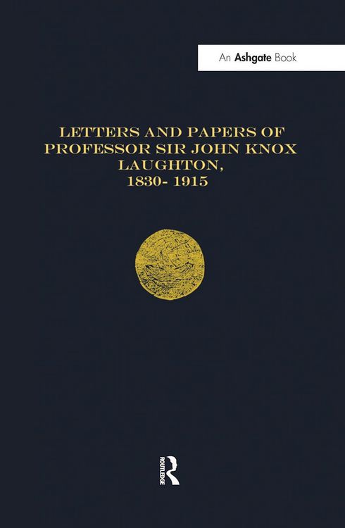 Produktbild: Letters and Papers of Professor Sir John Knox Laughton, 1830-1915