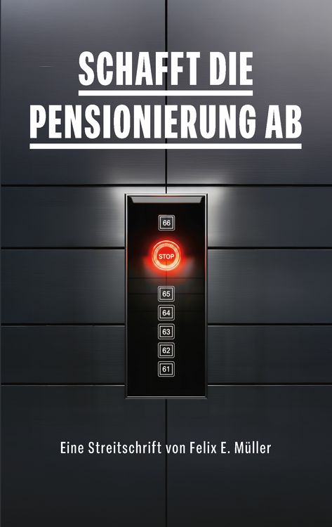 Produktbild: Schafft die Pensionierung ab