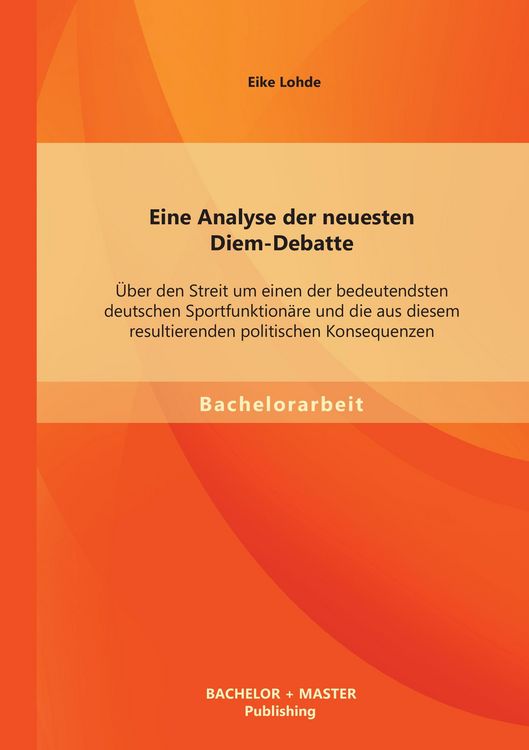 Produktbild: Eine Analyse der neuesten Diem-Debatte: &Uuml;ber den Streit um einen der bedeutendst