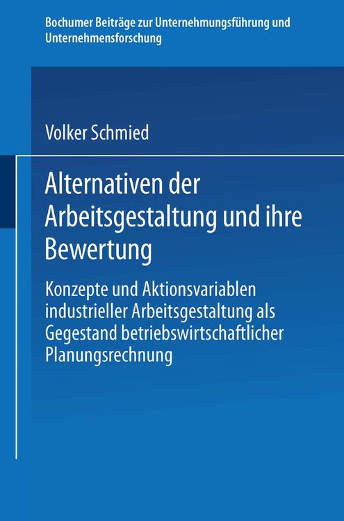 Produktbild: Alternativen der Arbeitsgestaltung und ihre Bewertung