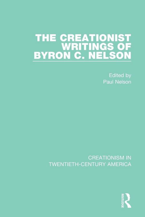 Produktbild: The Creationist Writings of Byron C. Nelson
