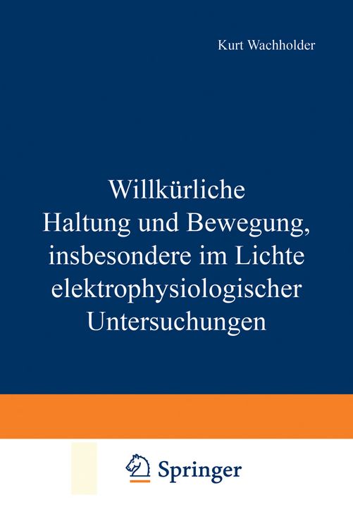 Produktbild: Willk&uuml;rliche Haltung und Bewegung, insbesondere im Lichte elektrophysiologischer Untersuchungen