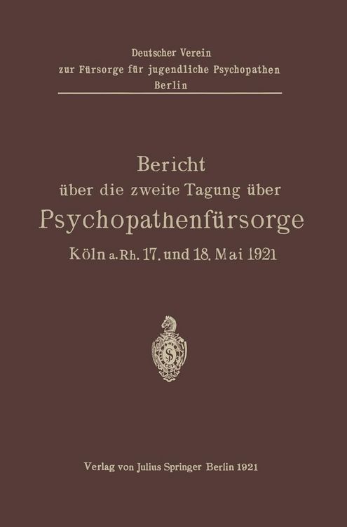Produktbild: Bericht &uuml;ber die zweite Tagung &uuml;ber Psychopathenf&uuml;rsorge