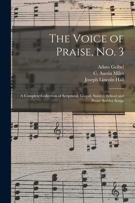 Produktbild: The Voice of Praise, No. 3 [microform]: a Complete Collection of Scriptural, Gospel, Sunday School and Praise Service Songs