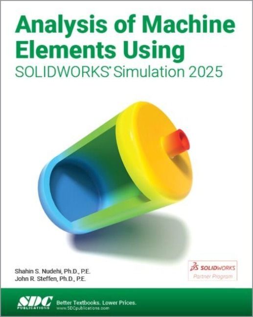 Produktbild: Steffen, J: Analysis of Machine Elements Using SOLIDWORKS Si