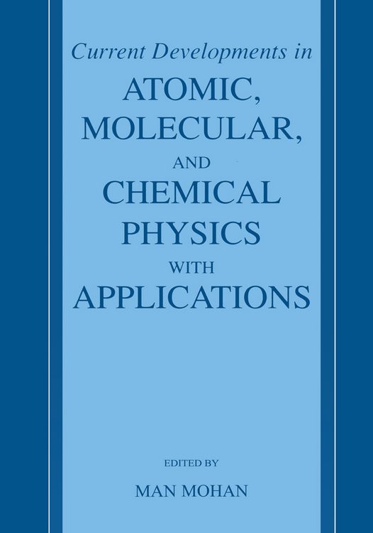 Produktbild: Current Developments in Atomic, Molecular, and Chemical Physics with Applications