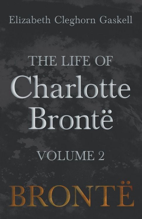 Produktbild: The Life of Charlotte Bront&Atilde;&laquo; - Volume 2