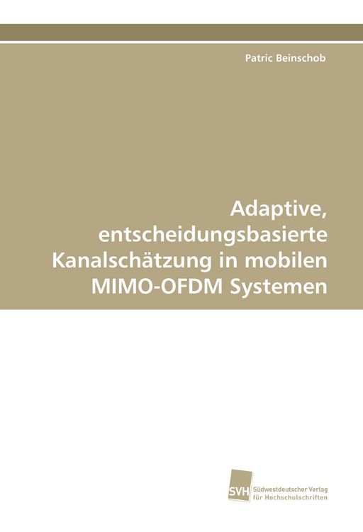 Produktbild: Adaptive, entscheidungsbasierte Kanalsch&auml;tzung in mobilen MIMO-OFDM Systemen