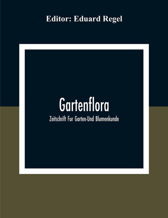 Produktbild: Gartenflora; Zeitschrift Fur Garten-Und Blumenkunde