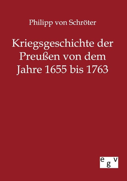 Produktbild: Kriegsgeschichte der Preu&szlig;en von 1655 bis 1763