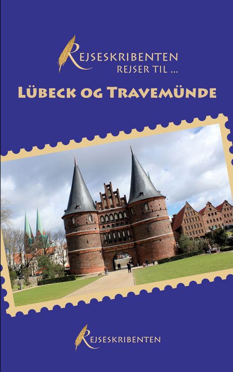 Produktbild: Rejseskribenten Rejser Til... L&uuml;beck og Travem&uuml;nde