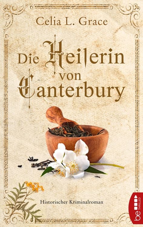 Bild vom Artikel Die Heilerin von Canterbury vom Autor Celia L. Grace