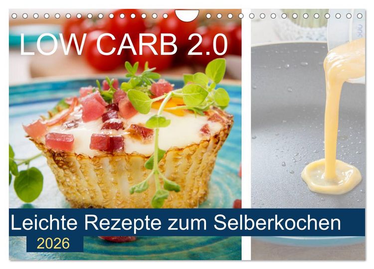Produktbild: Low Carb 2.0 - Leichte Rezepte zum Selberkochen (Wandkalender 2026 DIN A4 quer), CALVENDO Monatskalender