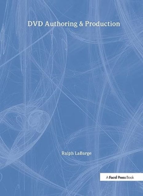 Produktbild: Labarge, R: DVD Authoring and Production