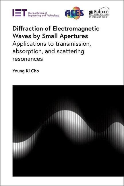 Produktbild: Diffraction of Electromagnetic Waves by Small Apertures