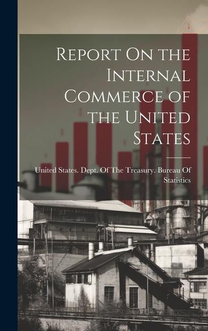 Produktbild: Report On the Internal Commerce of the United States