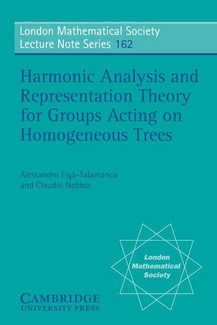 Produktbild: Harmonic Analysis and Representation Theory for Groups Acting on Homogenous Trees