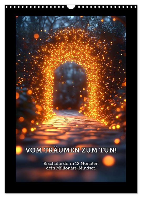 Produktbild: Vom Tr&auml;umen zum Tun! - Erschaffe dir in 12 Monaten dein Million&auml;rs-Mindset. (Wandkalender 2026 DIN A3 hoch), CALVENDO Monatskalender
