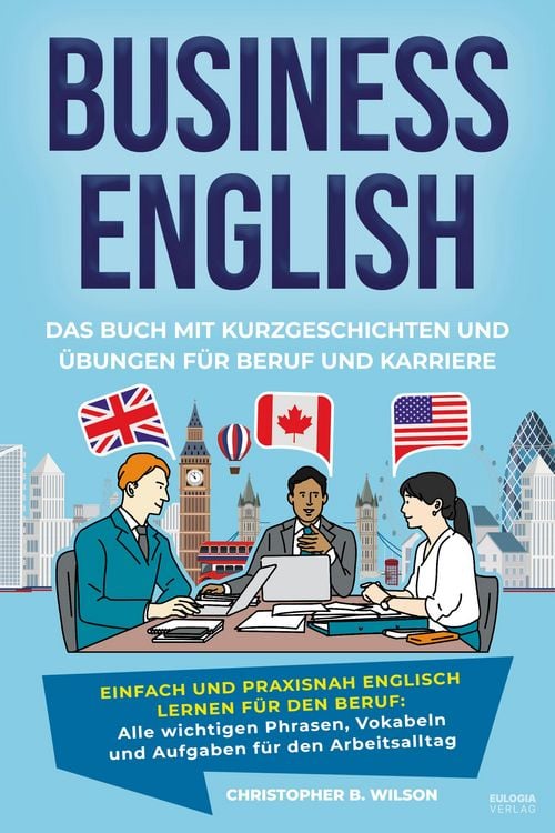 Produktbild: Business English - Das Buch mit Kurzgeschichten und &Uuml;bungen f&uuml;r Beruf und Karriere