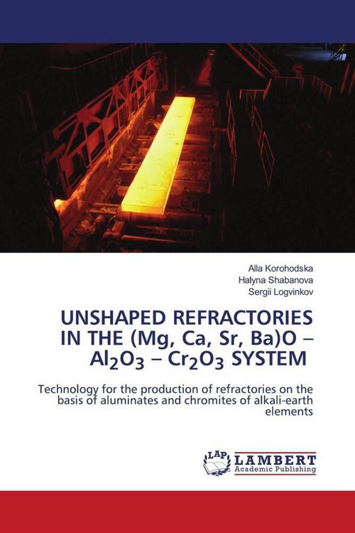 Produktbild: Unshaped Refractories in The (mg, Ca, Sr, Ba)o -Al2o3 - Cr2o3 System