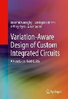 Produktbild: Variation-Aware Design of Custom Integrated Circuits: A Hands-on Field Guide
