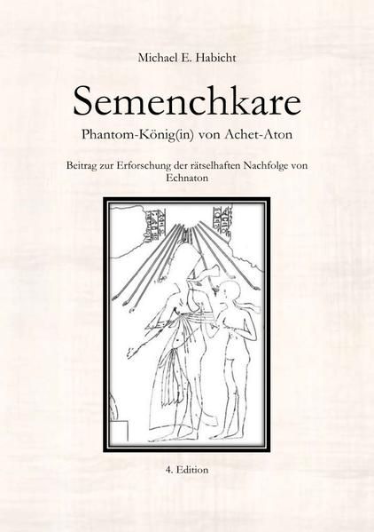Produktbild: Semenchkare. Phantom-K&ouml;nig(in) von Achet-Aton [4. Ed.]