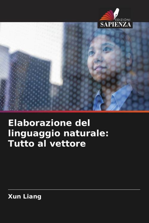Produktbild: Elaborazione del linguaggio naturale: Tutto al vettore